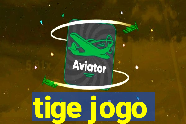 tige jogo