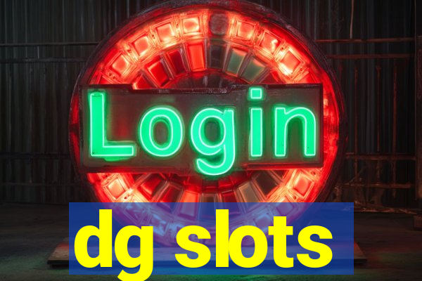 dg slots