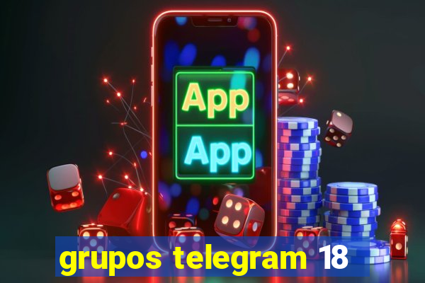 grupos telegram 18