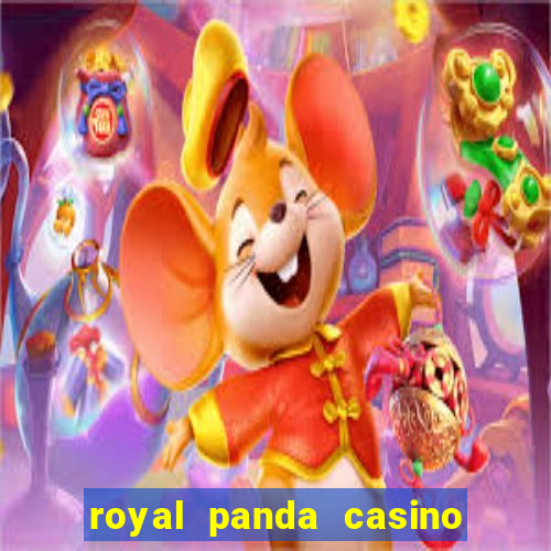 royal panda casino é confiável