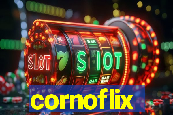 cornoflix