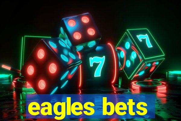 eagles bets