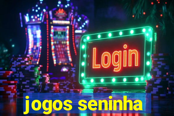 jogos seninha