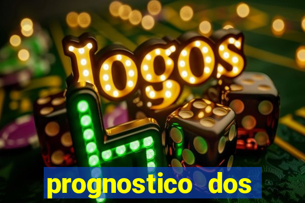 prognostico dos jogos de hoje