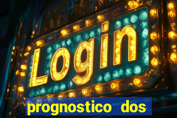 prognostico dos jogos de hoje