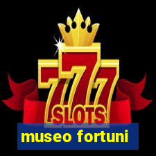 museo fortuni