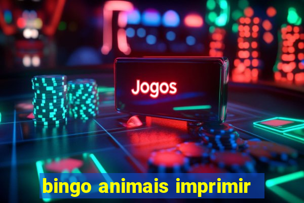 bingo animais imprimir