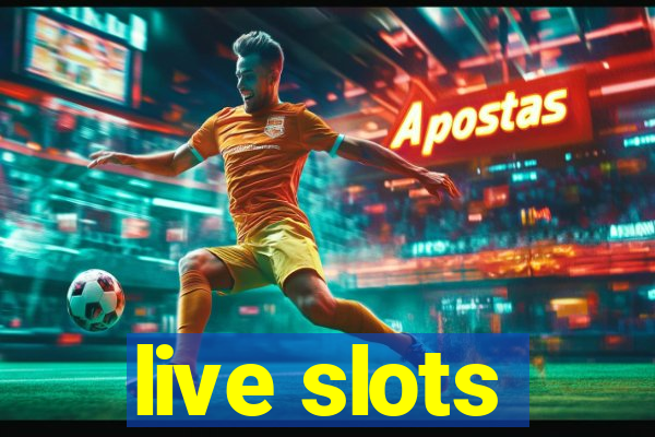 live slots