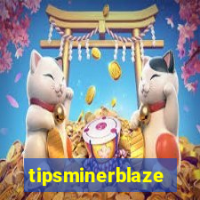 tipsminerblaze