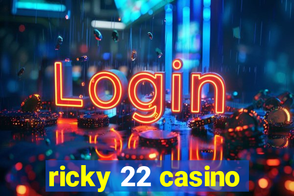 ricky 22 casino