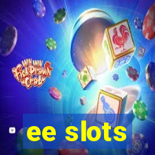 ee slots