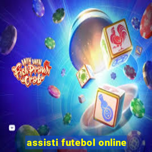 assisti futebol online