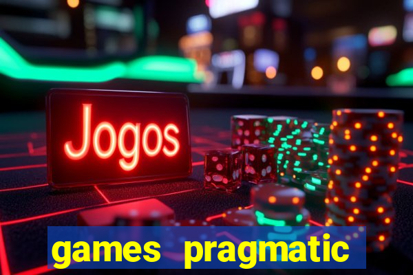 games pragmatic play slots