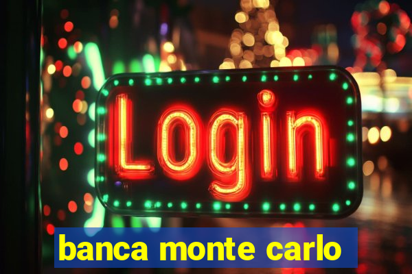 banca monte carlo