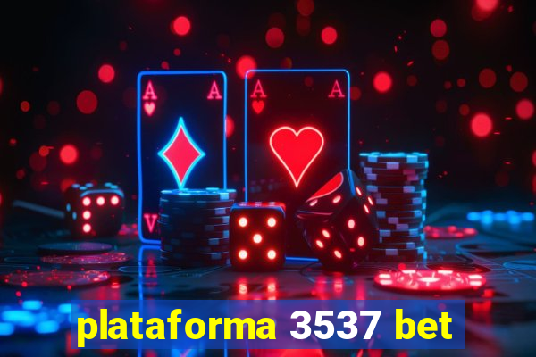 plataforma 3537 bet