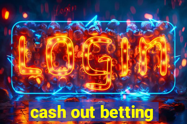 cash out betting