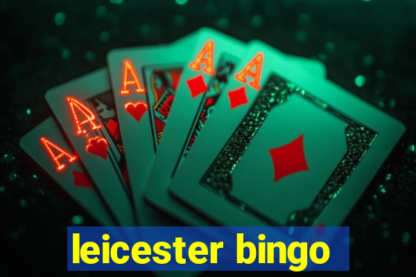 leicester bingo