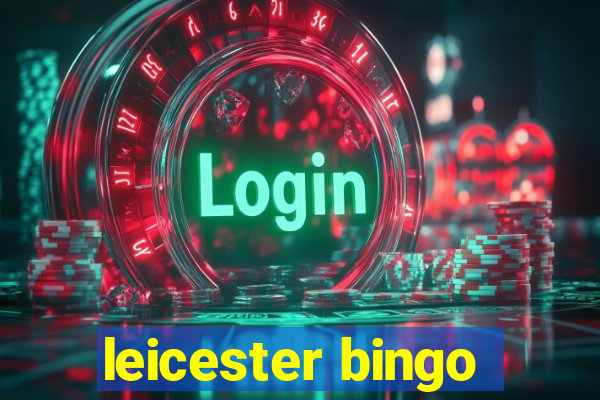 leicester bingo