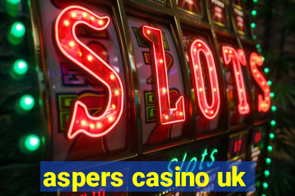 aspers casino uk