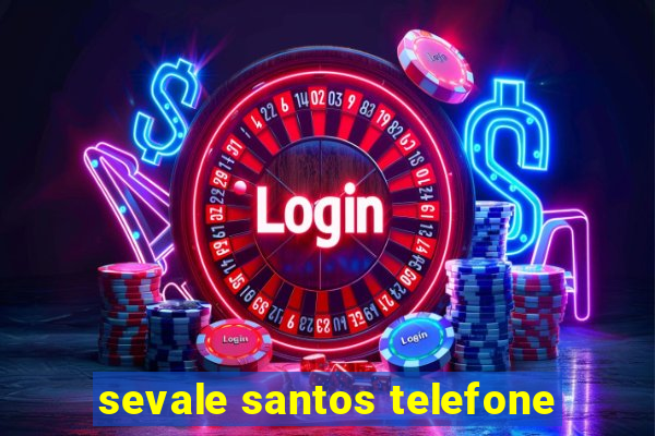 sevale santos telefone