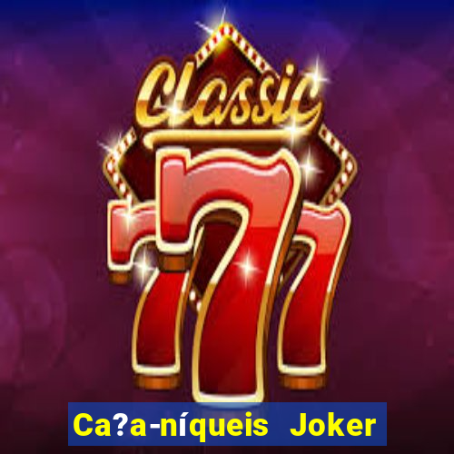 Ca?a-níqueis Joker King Online