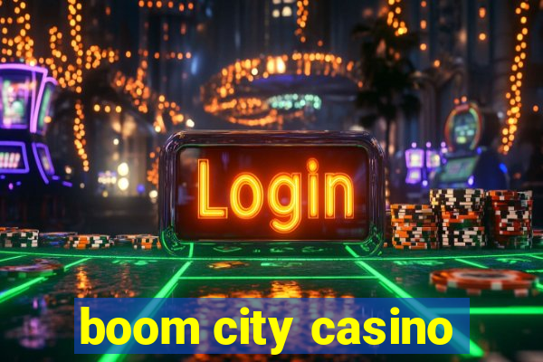 boom city casino