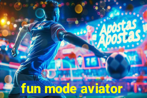 fun mode aviator