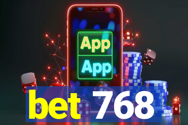 bet 768