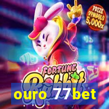 ouro 77bet