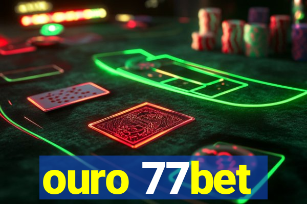 ouro 77bet