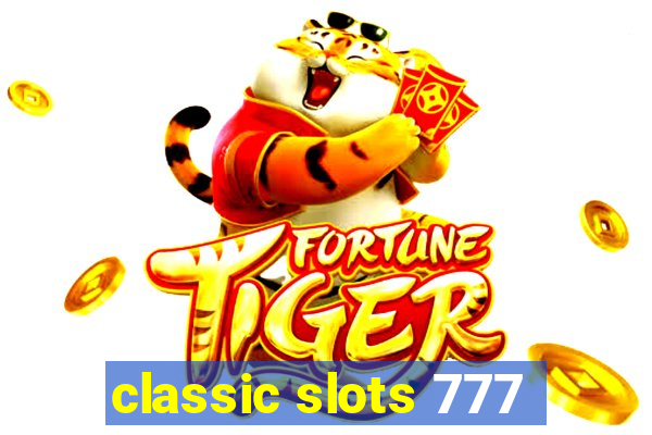 classic slots 777