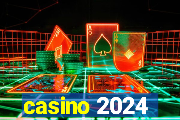 casino 2024