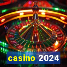 casino 2024