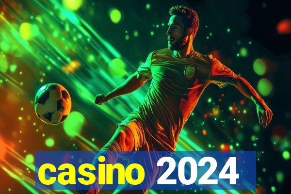 casino 2024