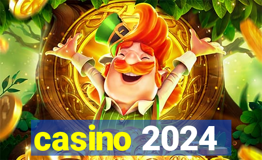 casino 2024