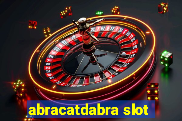 abracatdabra slot