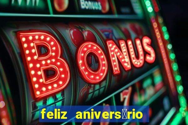 feliz anivers谩rio amor tumblr