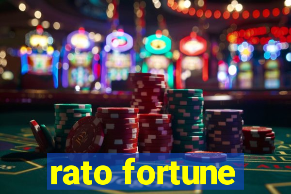 rato fortune