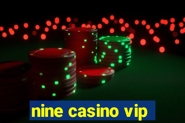 nine casino vip