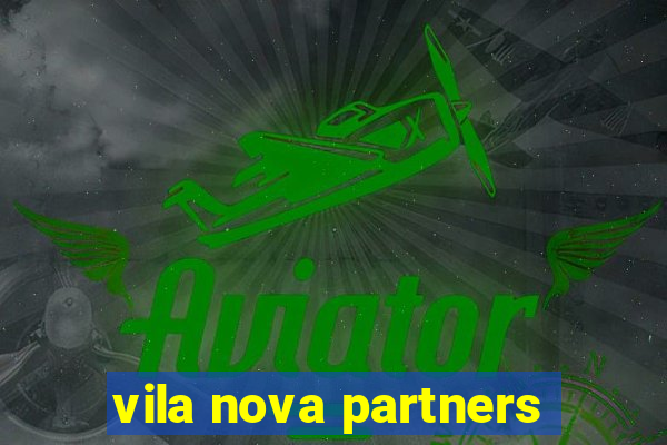 vila nova partners