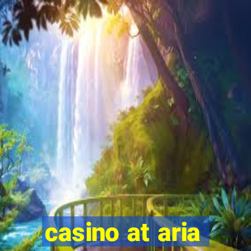 casino at aria