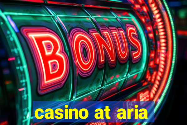 casino at aria