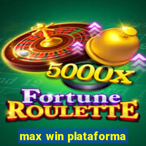 max win plataforma