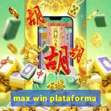 max win plataforma