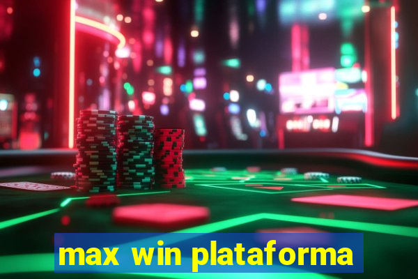 max win plataforma