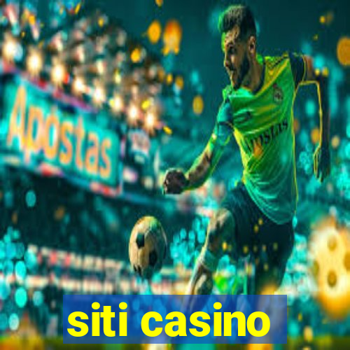 siti casino