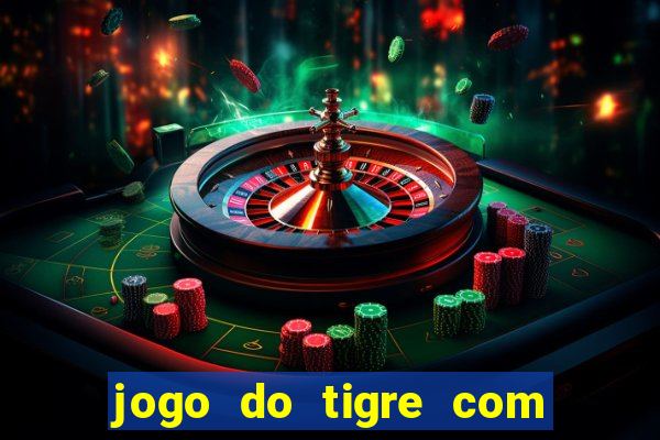 jogo do tigre com b?nus no cadastro