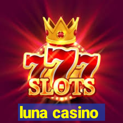 luna casino