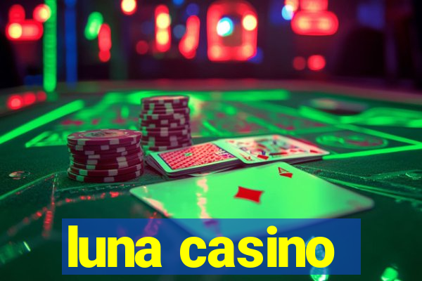 luna casino