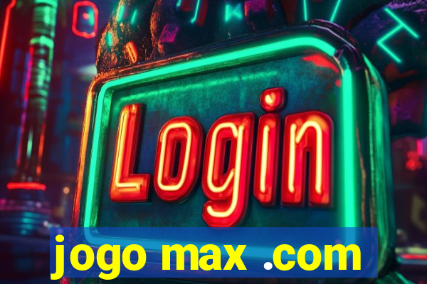 jogo max .com